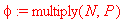 phi := multiply(N,P)